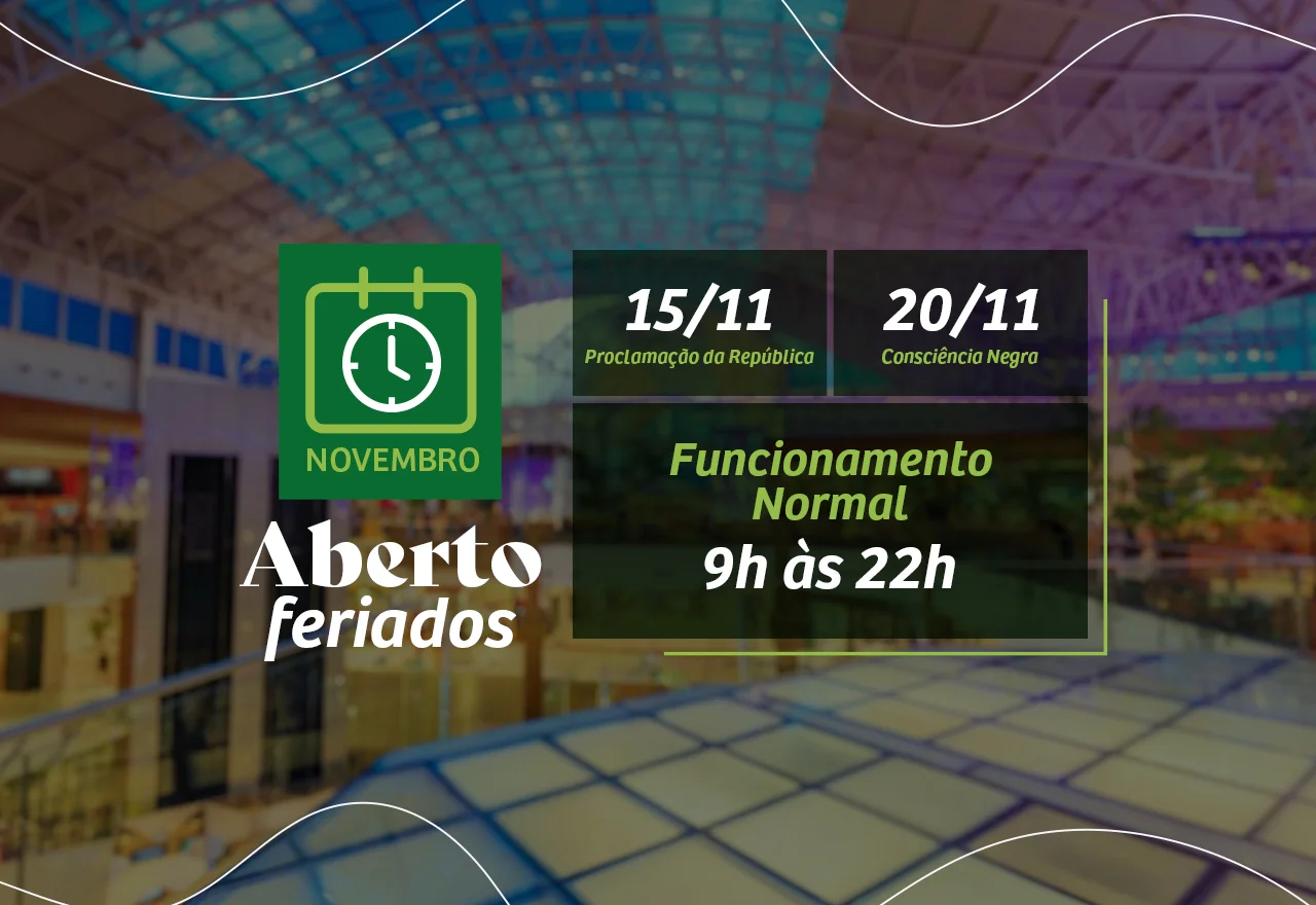 Horário de Funcionamento Proclamação da República e Consciência Negra.